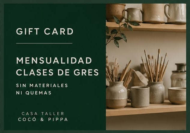 Giftcard 1 mes Cerámica Gres sin Materiales