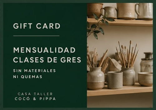 Giftcard 1 mes Cerámica Gres sin Materiales
